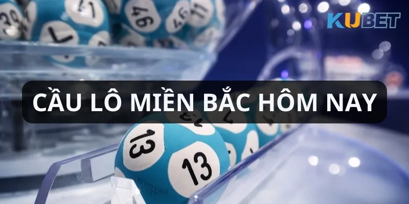 cầu lô miền bắc