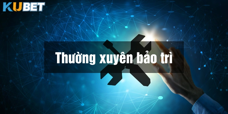 Hệ thống bảo trì định kỳ