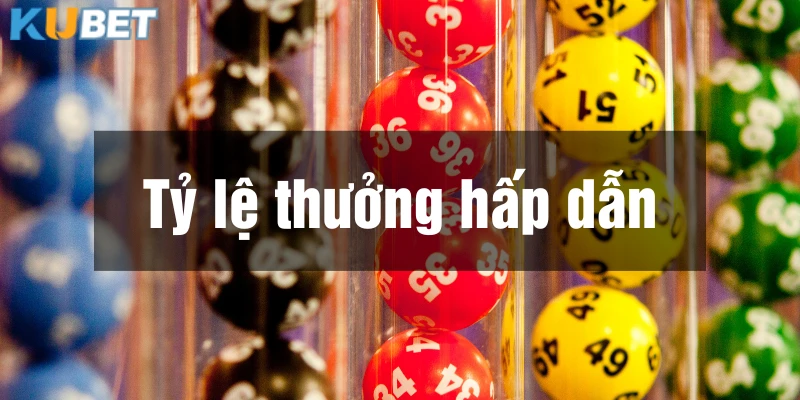 Xổ số Kubet trả thưởng siêu hấp dẫn