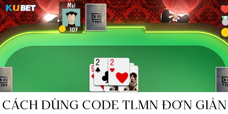 cách dùng mã code tiến lên miền nam đơn giản