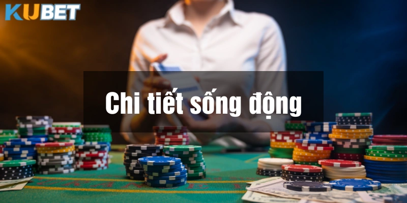 Game bài 3D Kubet sống động đến từng chi tiết