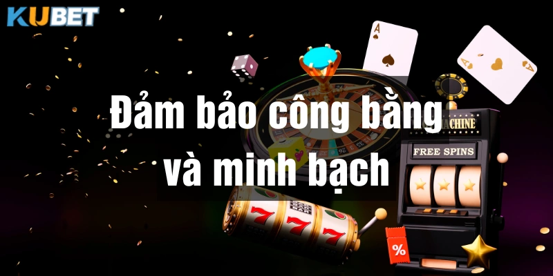 Trách nhiệm cá cược kubet tạo môi trường công bằng cho cược thủ